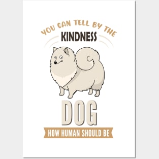 You Can Tell The Kindness of Dog How Human Should Be Posters and Art